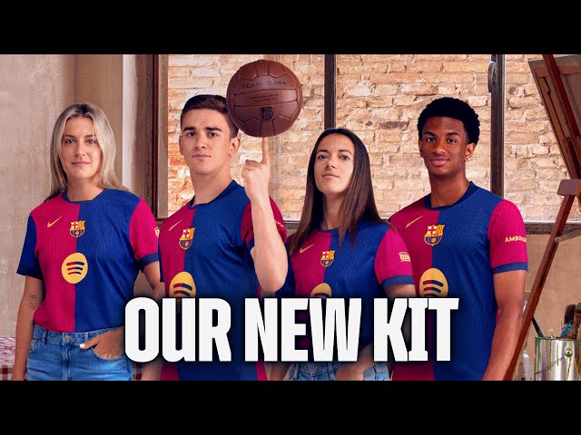 BARÇA'S NEW KIT FOR THE 24/25 SEASON | FC Barcelona 🔵🔴