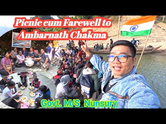 Picnic cum Farewell to Ambarnath Chakma , Govt. M/S Nunsury , Dist. Lunglei, Mizoram.