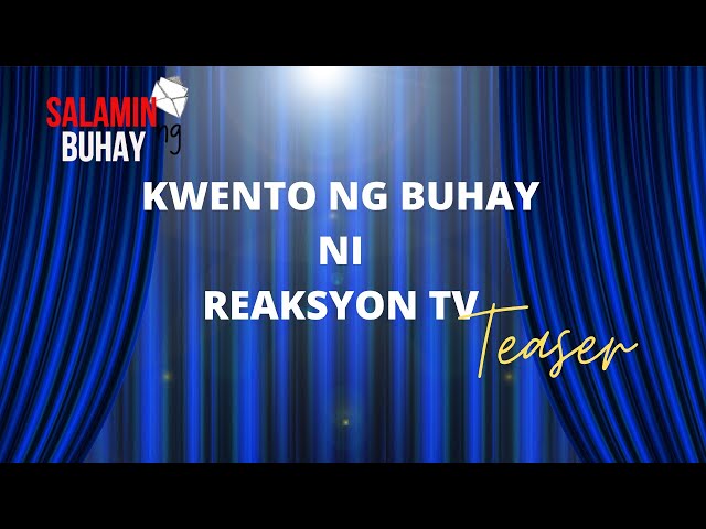 ANG KWENTO NG BUHAY NI REAKSYON TV TEASER