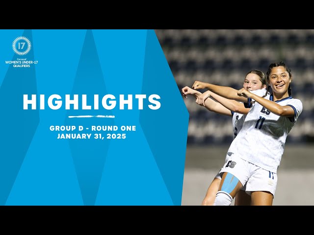 Group D Highlights, January 31 | 2025 Concacaf Women’s U-17 Qualifiers | Round One