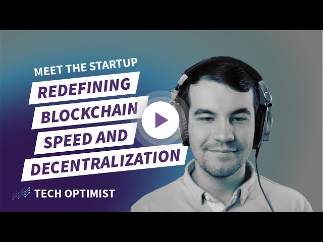 Tech Optimist | #86: Meet the Startup Redefining Blockchain Speed and Decentralization