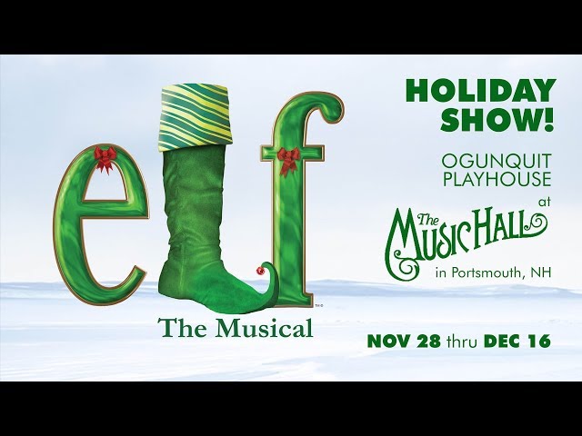 Elf the Musical - Sizzle Reel for the Ogunquit Playhouse