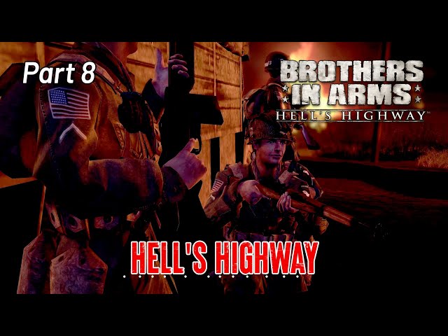 Hell's Highway | Brothers in arms hell's highway 2024 | pc gameplay | Part 8