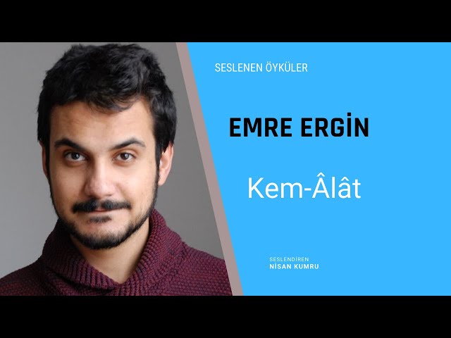 Emre Ergin - Kem-Âlât (Seslenen Öyküler)