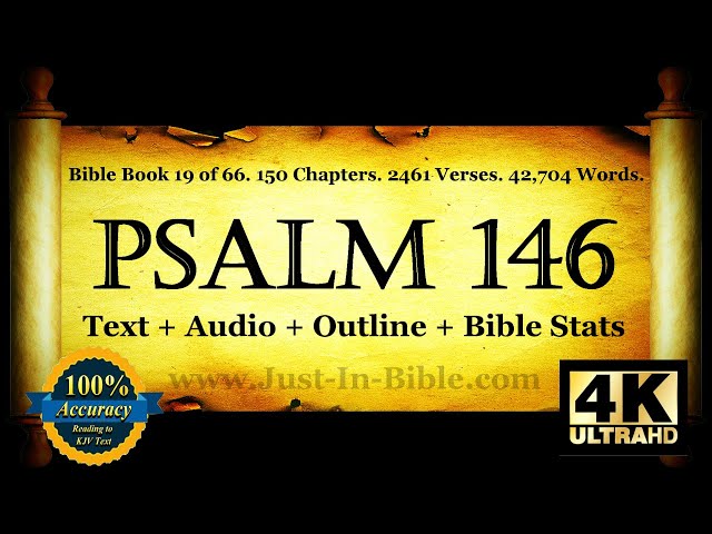 The Book of Psalms | Psalm 146 | Bible Book #19 | The Holy Bible KJV Read Along Audio/Video/Text