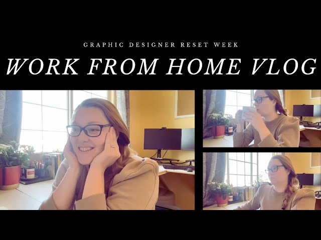 Reset Work From Home Vlog