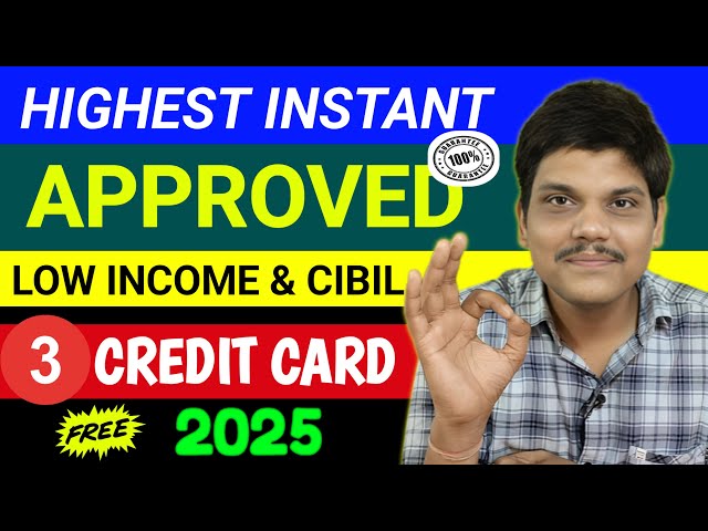 Instant Approval Top 3 Best Credit Cards 2025 | Best Credit Card Without Income Proof and Fd | 2025