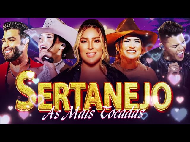 Sertanejo 2025 Mais Tocadas - Top Sertanejo 2025 - As Melhores Do Sertanejo Universitário