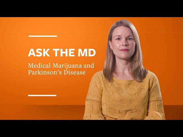 Ask the MD: Medical Marijuana and Parkinson's Disease