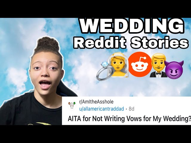 AITA for Not Writing Vows for My Wedding? | Reading Reddit Stories