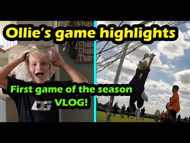 Ollie's first game of the season! Highlights and VLOG