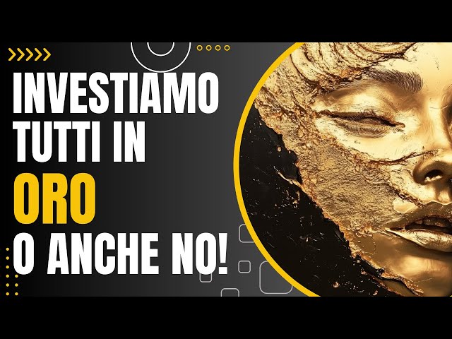 Il Problema dell'Oro come Investimento