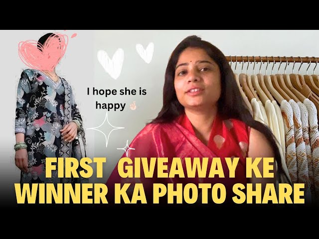 First giveaway ke winner ka photo share kiya maine aaj ke vlog me