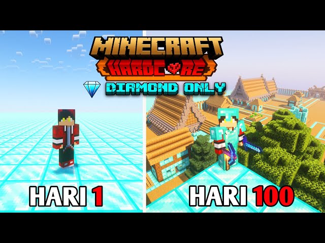 100 Hari Di Minecraft Hardcore Tapi Block Diamond Only