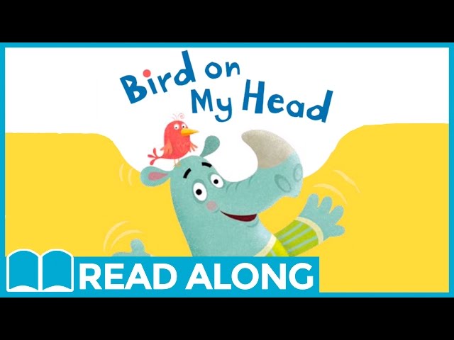 Read Along Story Book for Kids Ages 2-4 | Bird on My Head