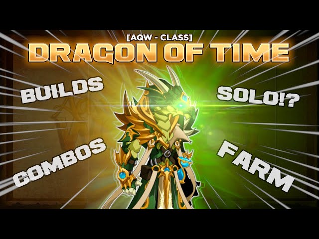 【AQW】Resumão de classes: Dragon of Time (Builds, Como usar, Onde pegar e MUITO MAIS)!