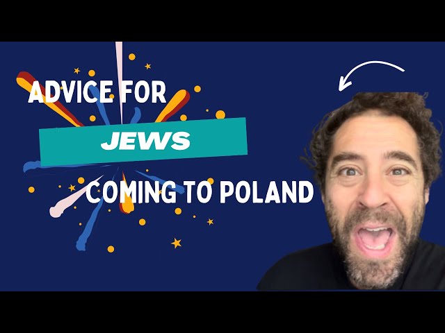 Advice for JEWS coming to POLAND!