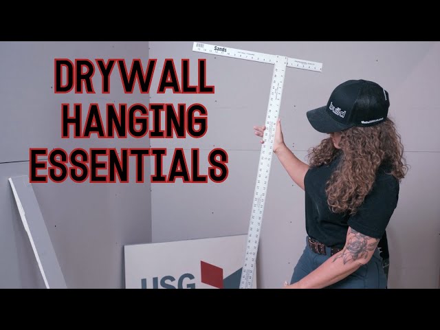 Drywall hanging essentials