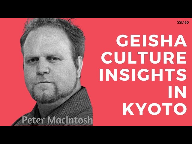 Geisha Culture Insights in Kyoto | Kyoto Sights Founder Peter Macintosh #ssl160