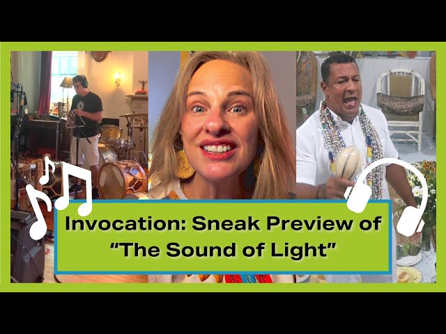 🌟 Invocation Preview - “The Sound of Light” | Luz 💿🎶✨