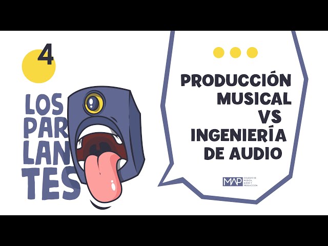 4. Producción Musical vs Ingeniería en Audio | Los Parlantes