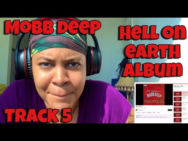 MOBB DEEP “ HELL ON EARTH ALBUM REACTION TRACK 5 “ MORE TRIFE LIFE “