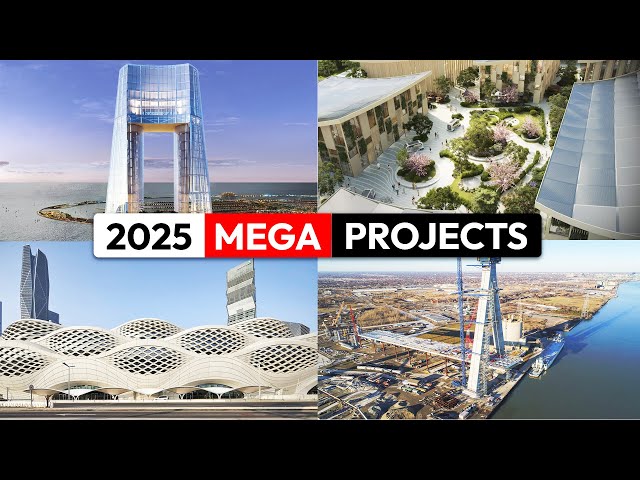 Top 10 Biggest Mega Projects of 2025