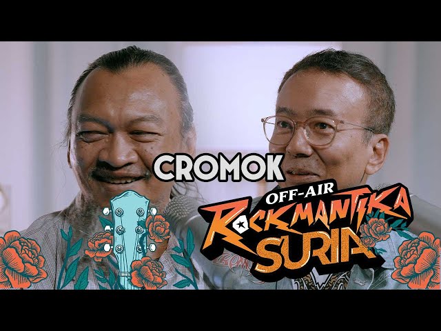 "Ada cerita dia tapi habis situ jelah" -Cromok | Rockmantika Suria Off Air