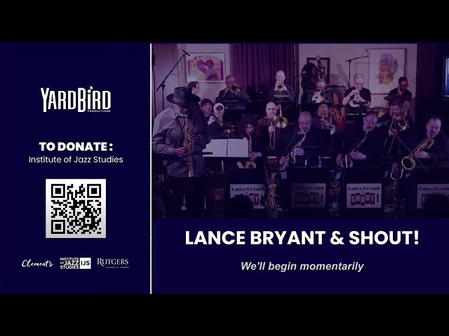 IJS Monday Night Big Band Series presents Lance Bryant & Shout!