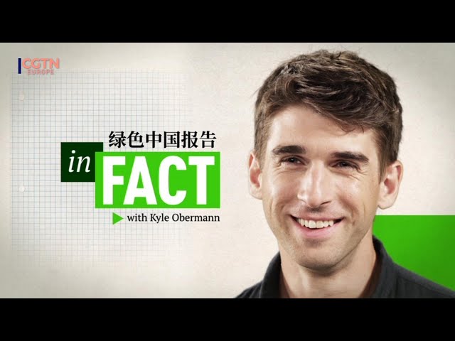 In Fact with Kyle Obermann on China’s green development