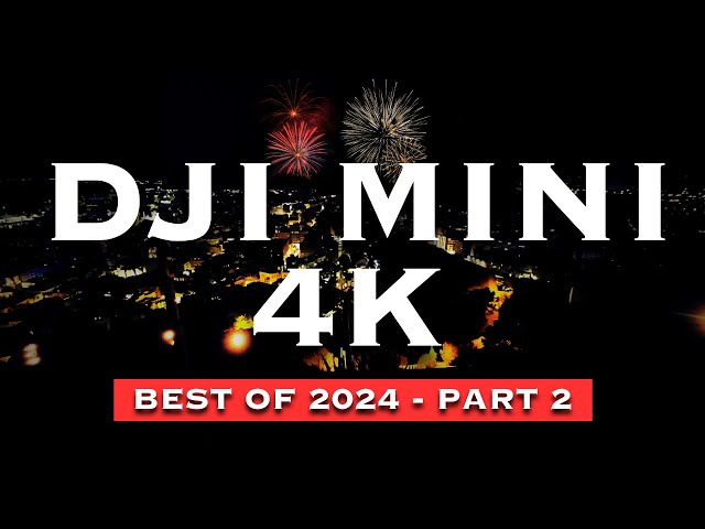 Best DJI MINI 4K Cinematic Footage of 2024