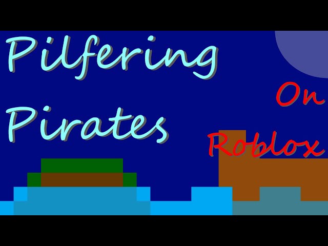 Getting Gold For A Cannon Ship - Pilfering Pirates On Roblox