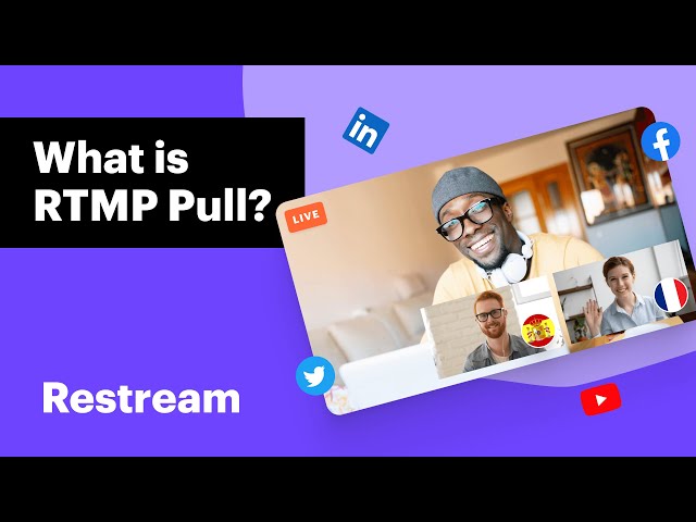 RTMP Pull | Restream Tutorial