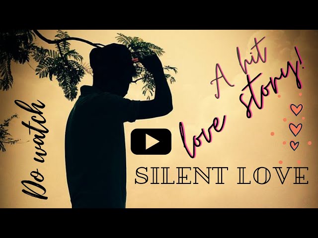 💙Silent Love💙--The best love story of universe❣️