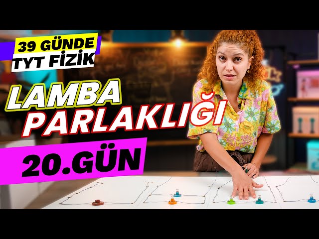 Elektriksel Enerji ve Güç, Lamba Parlaklığı | 39 Günde TYT Fizik Kampı | 10.Sınıf Elektrik Devreleri