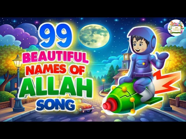 99 names of Allah song + More Islamic Songs for kids Compilation (Asma Ul Husna)