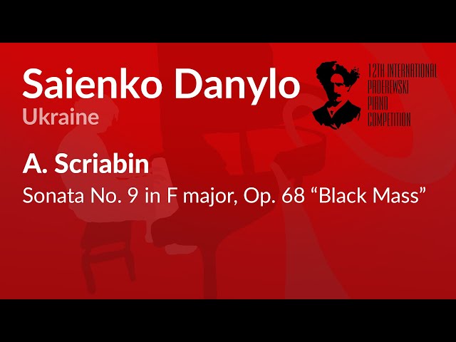 Saienko Danylo - A. Scriabin - Sonata No. 9 in F major, Op. 68 “Black Mass”