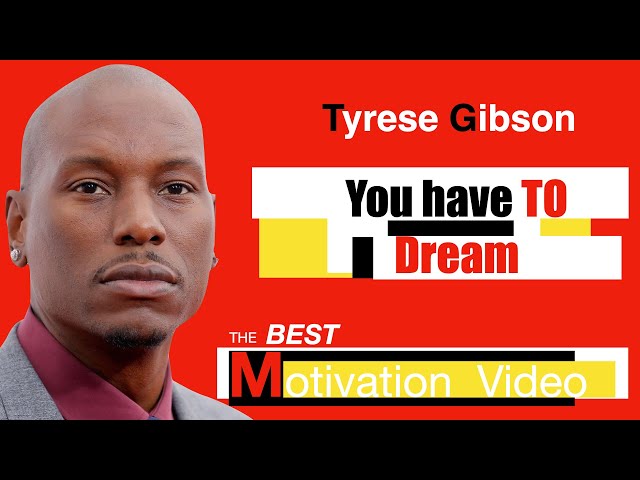 Tyrese You Have TO Dream The best Motivation  Video 2021