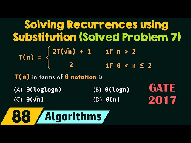 Solving Recurrences using Substitution Method (Solved Problem 7)