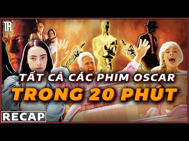 Tất cả phim Best Picture Oscar 2024 trong 20 phút