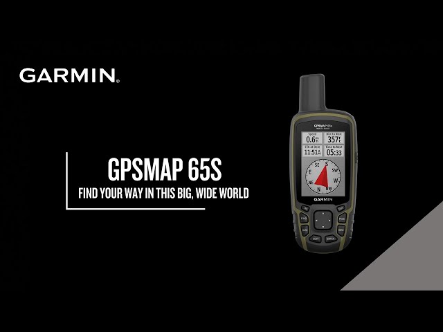 Garmin GPSMAP 65s: Find Your Way in this Big, Wide World