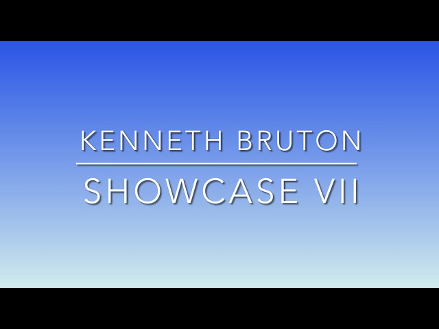 KENNETH BRUTON - SHOWCASE VII