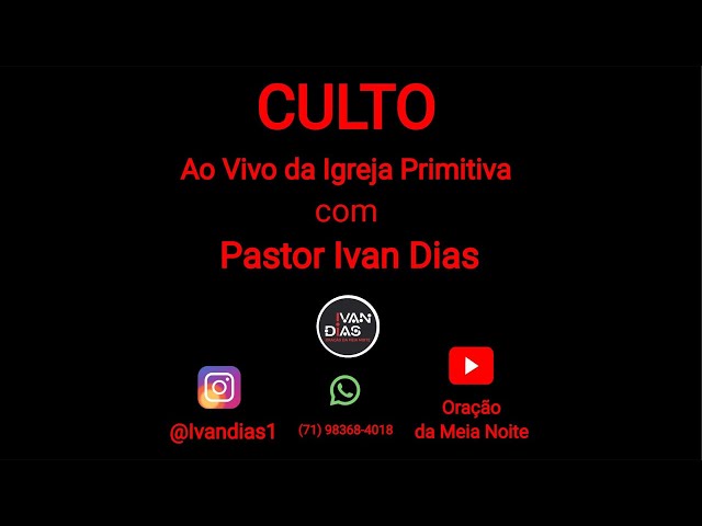 QUEBRA DE MALDIÇÃO NO LAR. Culto ao Vivo da Igreja Primitiva com Pastor Ivan Dias. 01/09/24