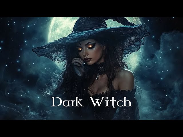 Dark Witch Music 🌙 Relax, Increase Focus, and Find Balance ✨ Dark Melodies of the Witch