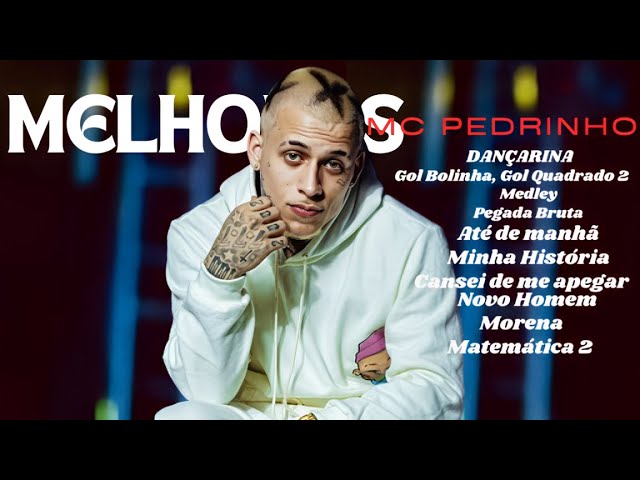 Mc Pedrinho - Só As Melhores Do MC PEDRINHO (Playlist 2024)