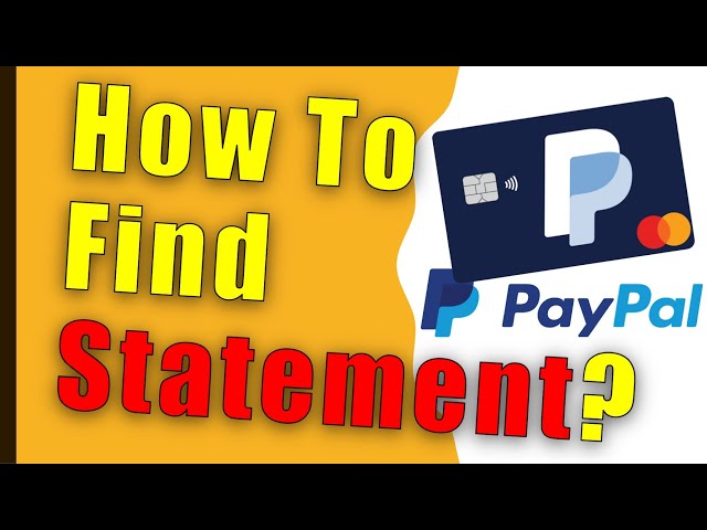 How to find the Statement PayPal Credit Card?