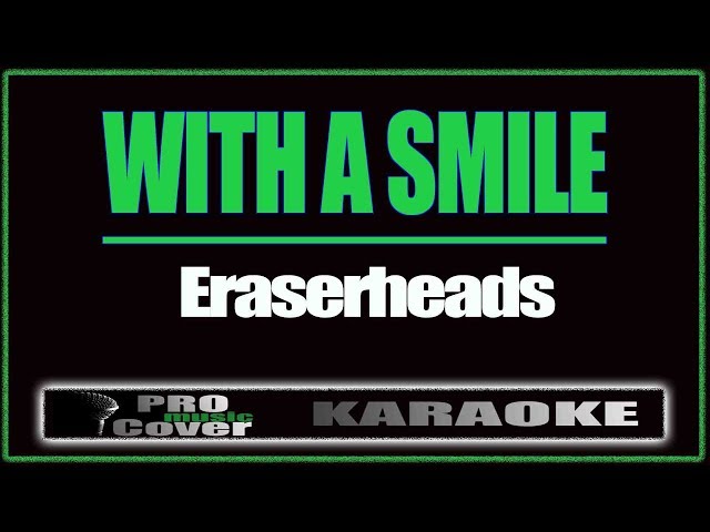 With a Smile - ERASERHEADS (KARAOKE)