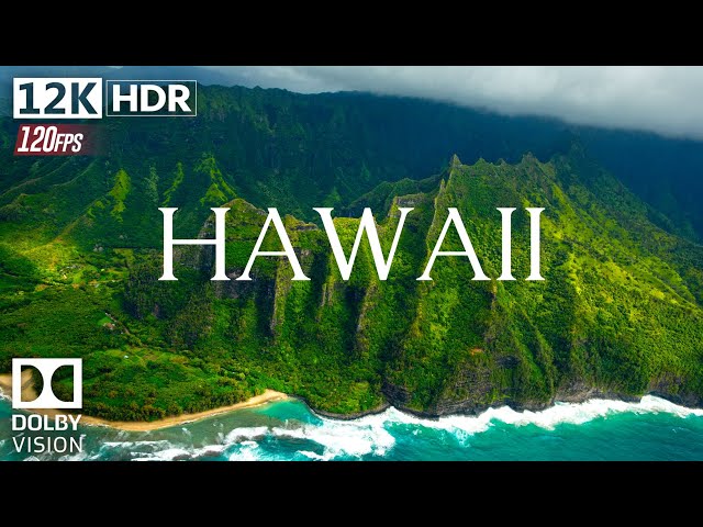 Hawaii 12K HDR 60fps Dolby Vision | Calming Music with Nature Sounds