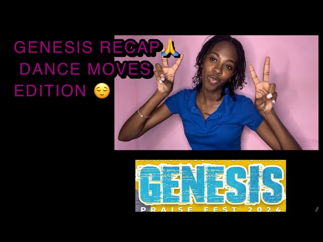 GENESIS RECAP 🎊🙏 DANCE MOVES EDITION 💃