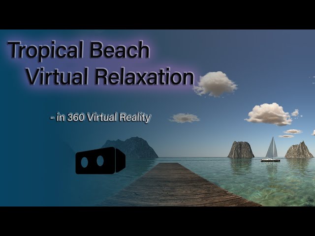 Tropical Beach VR - Relax on the sand in 360 Virtual Reality